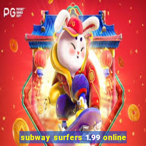 subway surfers 1.99 online